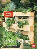 Garten-Projekte: für Selbermacher (BLV Gartenpraxis)